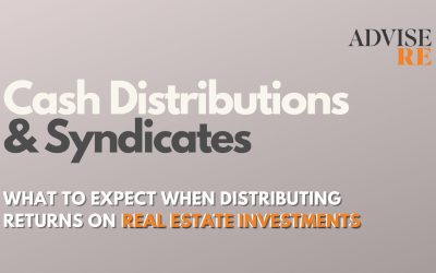 Cash distributions and syndicates graphic, highlighting expectations for distributing returns on real estate investments, branded with Advise RE logo.